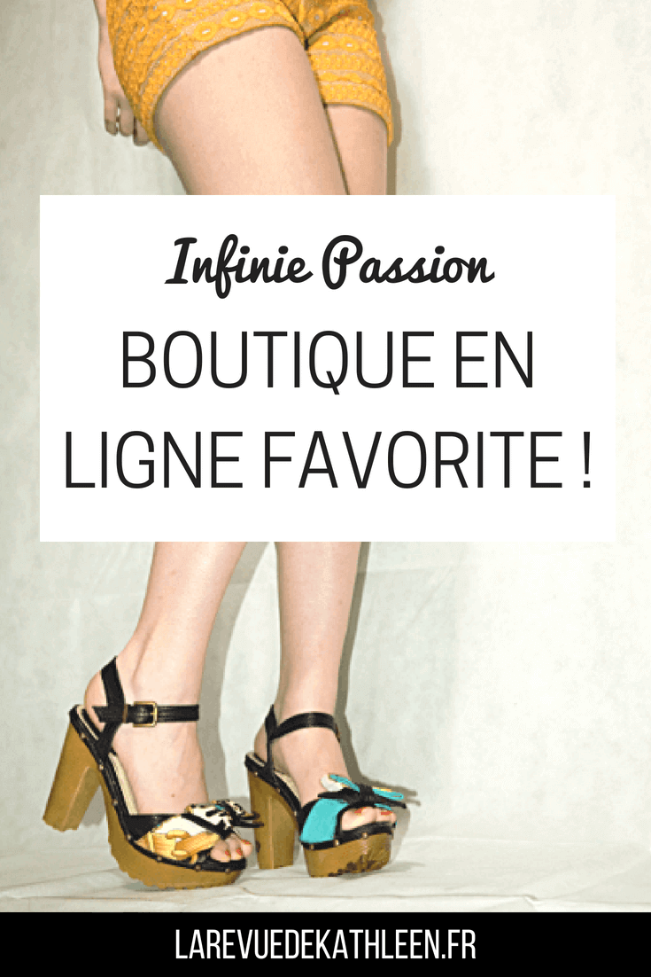 Infinie passion : boutique en ligne favorite ! - la revue de kathleen - blog lifestyle