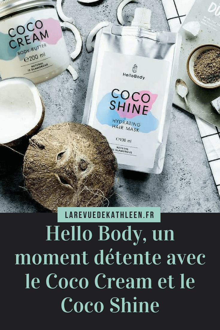 Hello Body, un moment détente avec le Coco Cream et le Coco Shine