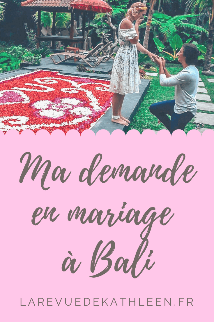 Demande en mariage - Bali - Indonésie - La revue de Kathleen - Blog Lifestyle et voyage à Paris